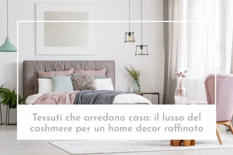 Tessuti che arredano casa: il lusso del cashmere per un home decor raffinato