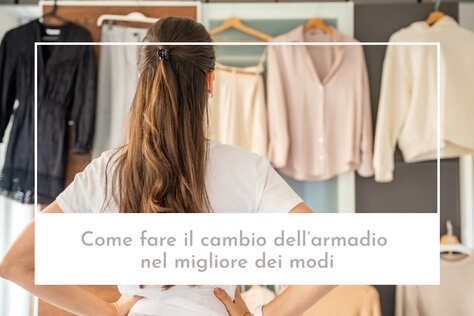 Come fare il cambio dell’armadio nel migliore dei modi